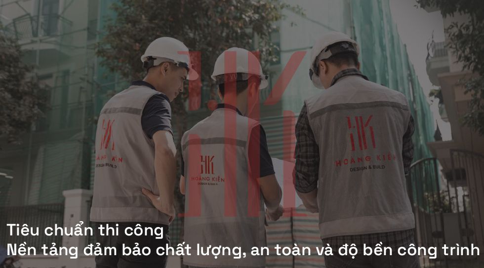 Tiêu chuẩn thi công | Nền tảng đảm bảo chất lượng, an toàn và độ bền công trình